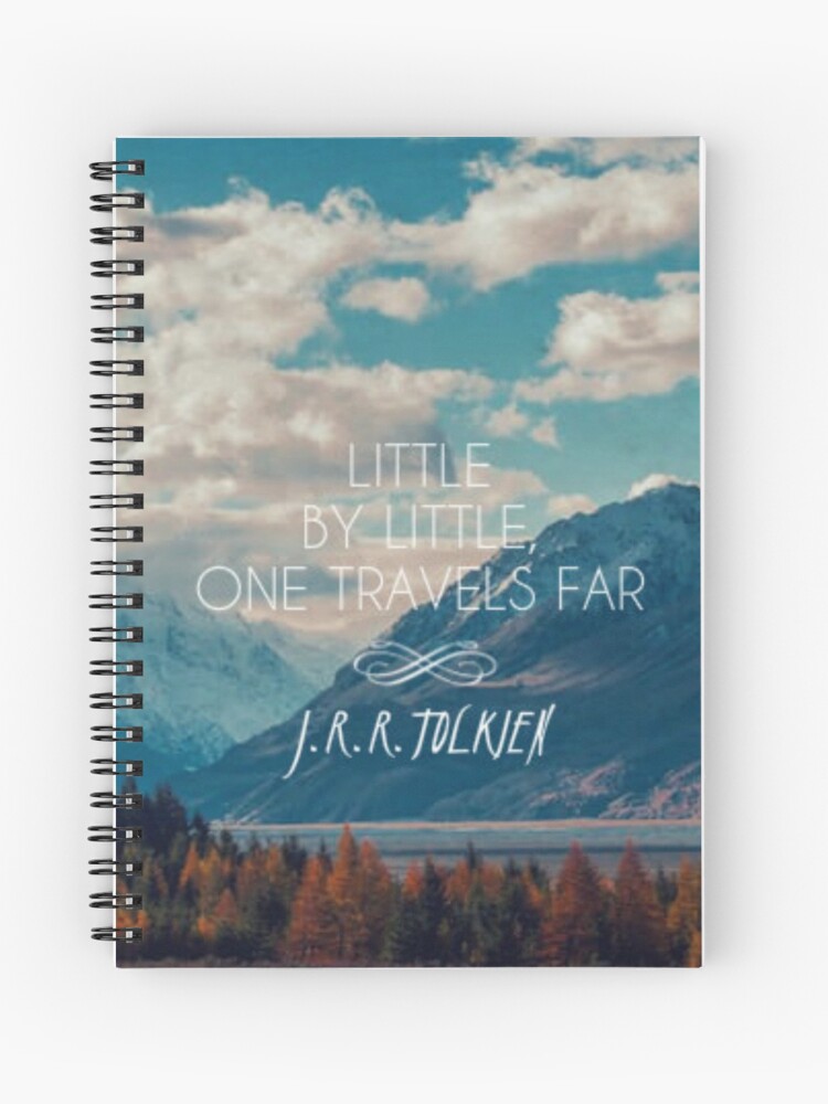 little by little one travels far j.r.r.tolkien Spiral Notebook