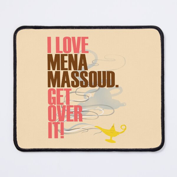 Item preview, I love Mena Massoud get over it Ver2. designed and sold by morigirl.