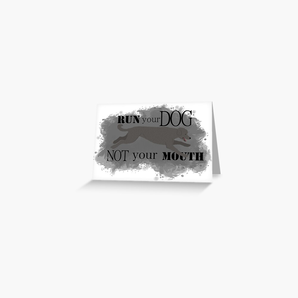Run Your Dog Not Your Mouth Poodle Grey Greeting Card