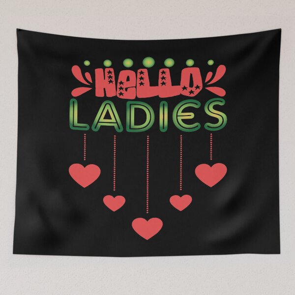 Item preview, Hello Ladies designed and sold by Phoenix-Fire1.