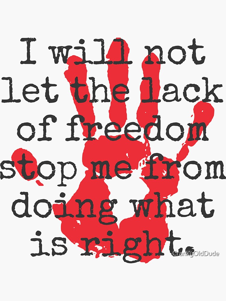 "I Will Not Let The Lack of Freedom Inspirational Quotes" Sticker for