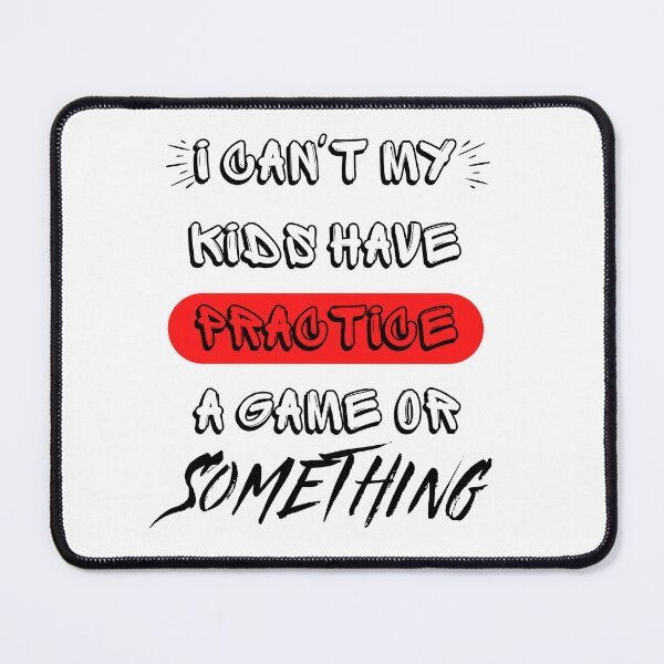Item preview, i can't my kids have practice a game or something designed and sold by BestArtDZ.
