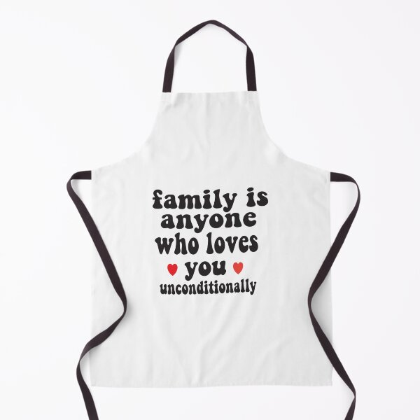 Item preview, family is anyone who loves you uncondittionally designed and sold by Alomoshop.