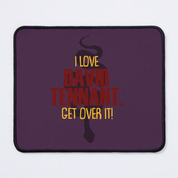 Item preview, I love David Tennant get over it designed and sold by morigirl.
