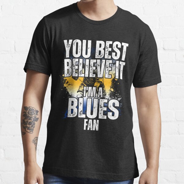 St Louis Blues Fan - All the Way Essential T-Shirt for Sale by  MoonsmileProd