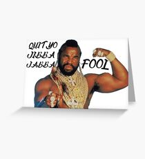 Jibba Jabba Fool Greeting Card