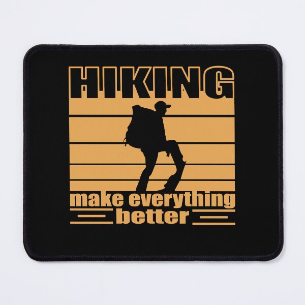 Item preview, Hiking make everything better Trekking backbacking designed and sold by Merchandiser099.