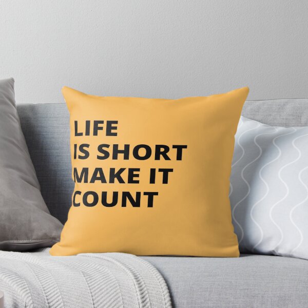 Item preview, Life is Short Make It Count designed and sold by soul-T.