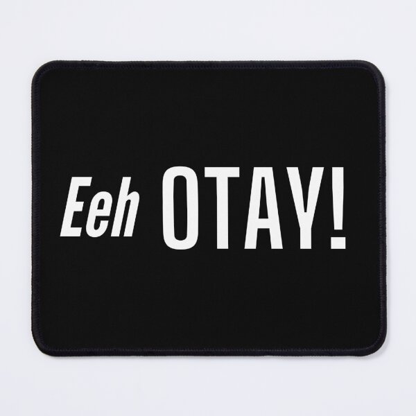 Item preview, Eeh otay! designed and sold by KohMooy.