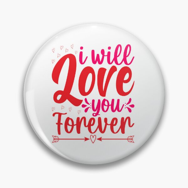 Item preview, i will love you forever designed and sold by Phoenix-Fire1.