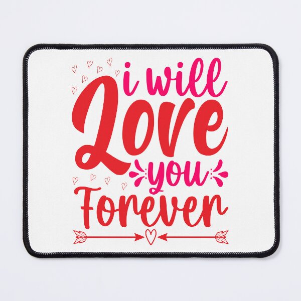 Item preview, i will love you forever designed and sold by Phoenix-Fire1.