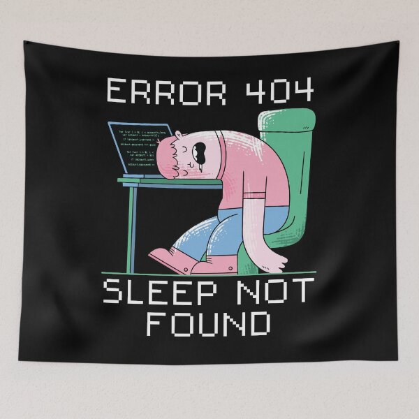 Item preview, Funny Error 404 Sleep Not Found Cartoon designed and sold by MrEddie10.