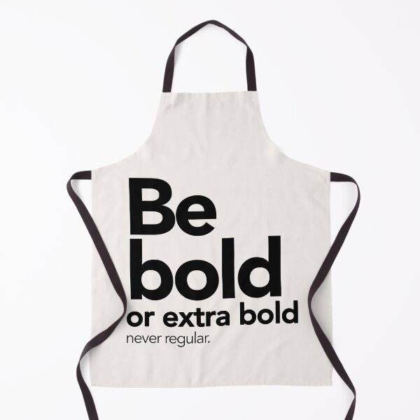 Item preview, Be bold or extra bold, never regular. designed and sold by Miaou Studio.