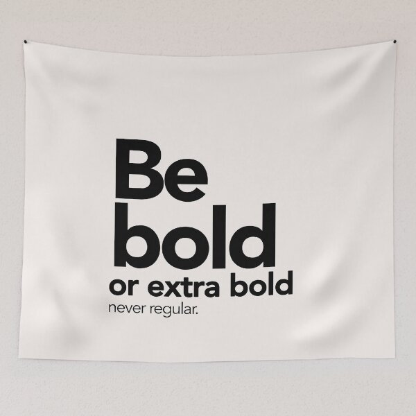 Item preview, Be bold or extra bold, never regular. designed and sold by Miaou Studio.