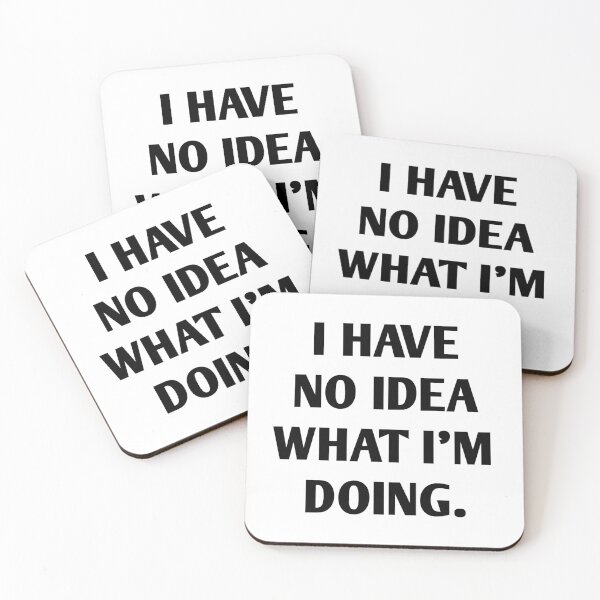 Item preview, I Have No Idea What I'm Doing designed and sold by jaya68903.