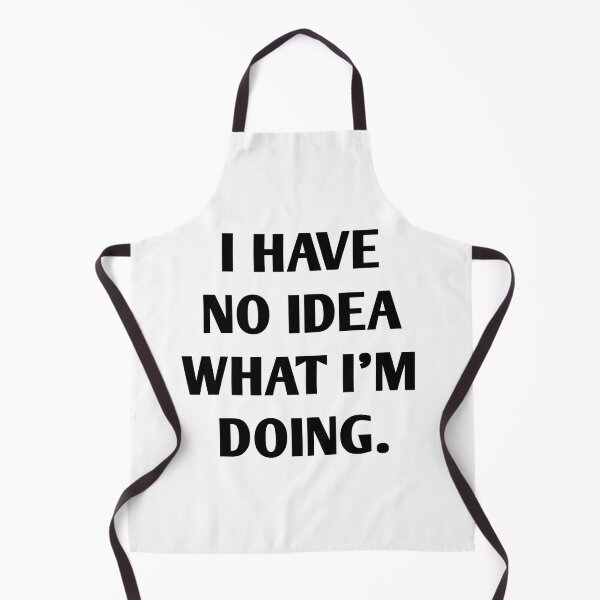 Item preview, I Have No Idea What I'm Doing designed and sold by jaya68903.