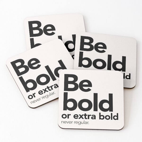 Item preview, Be bold or extra bold, never regular. designed and sold by Miaou Studio.