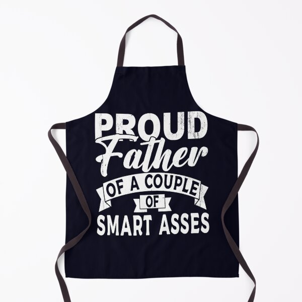 Item preview, Proud father of a couple of Smart Asses designed and sold by Blended Designs ⭐⭐⭐⭐⭐.
