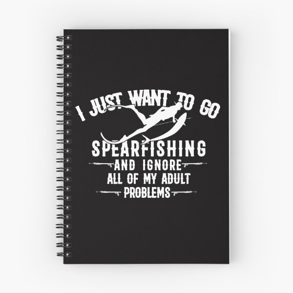 Item preview, i just want to go spearfishing and ignore all of my adult problems - Go Spearfishing Ignore Adult Problems funny humor designed and sold by Live  Today.