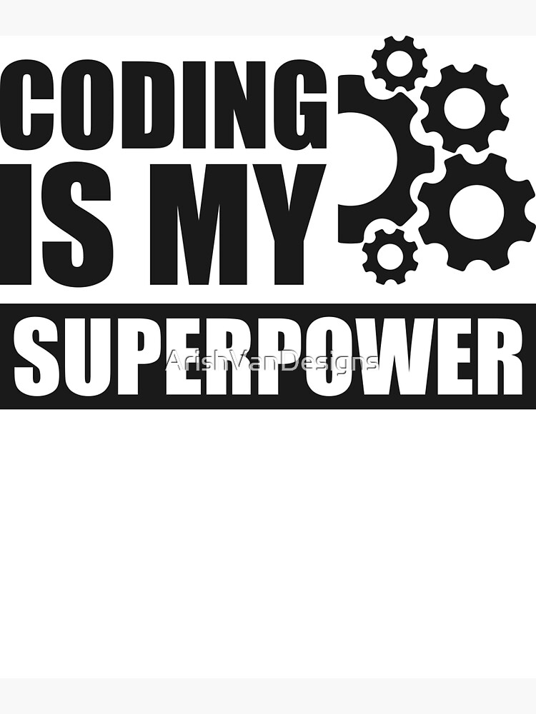 Disover Coding Is My Superpower - Funny Coding Quotes Premium Matte Vertical Poster