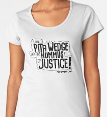 Pita Wedge For Hummus of Justice! Women's Premium T-Shirt