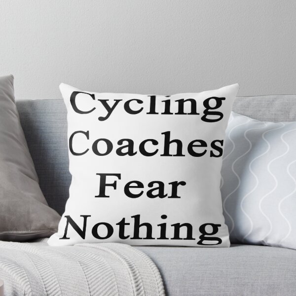 Item preview, Cycling Coaches Fear Nothing designed and sold by supernova23.