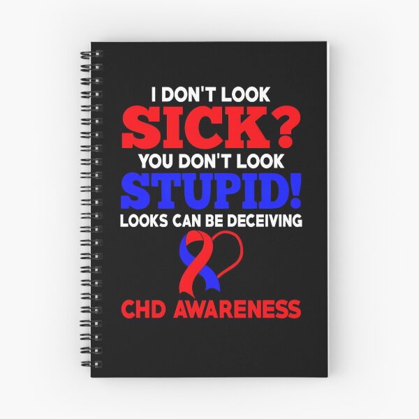 Item preview, I Don't Look Sick CHD Awareness designed and sold by Adolfo114.
