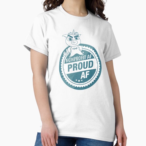 Item preview, Nonprofit AF, Proud AF designed and sold by Nonprofit AF.