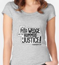 Pita Wedge For Hummus of Justice! Women's Fitted Scoop T-Shirt
