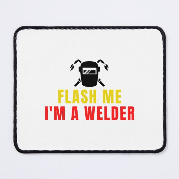 Item preview, Flash Me I'm A Welder designed and sold by Eriksonshop.