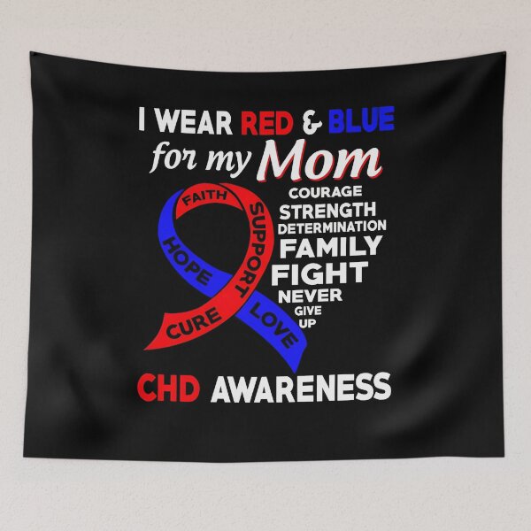 Item preview, I Wear Red and Blue for My Mom CHD Awareness designed and sold by Adolfo114.