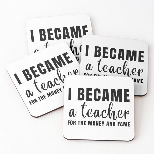 Item preview, I Became A Teacher For The Money And Fame designed and sold by Eriksonshop.