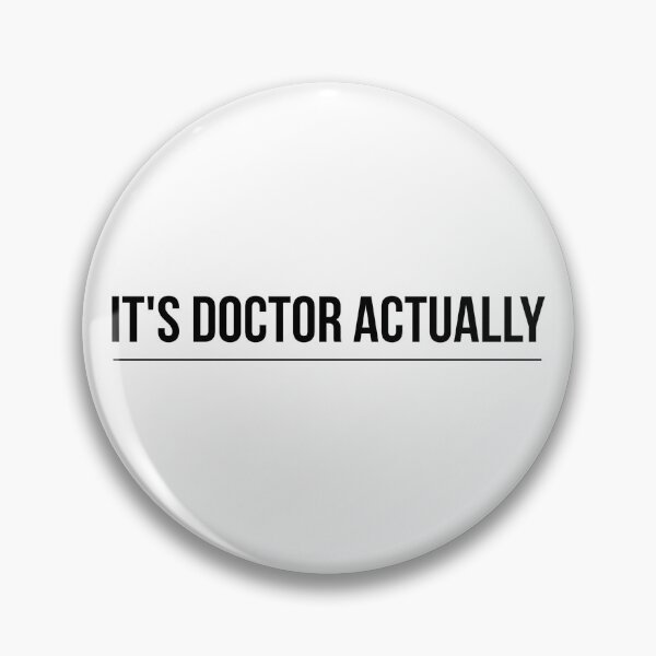 Item preview, It's Doctor Actually designed and sold by texteestore.