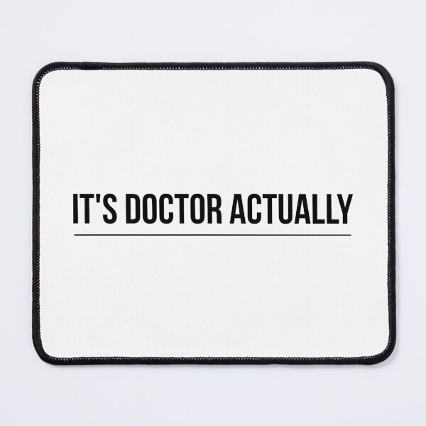 Item preview, It's Doctor Actually designed and sold by texteestore.
