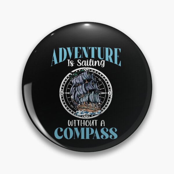 Item preview, Adventure Is Sailing Without A Compass Sailboat Boater designed and sold by Dressed For  Duty.