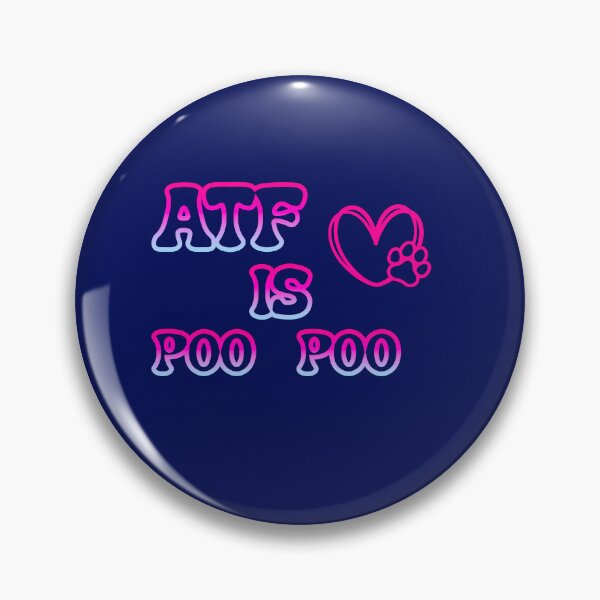 Item preview, ATF IS POO POO designed and sold by Art-RAY.