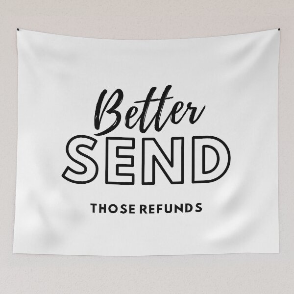 Item preview, better send those refunds designed and sold by Santipong Wongchana.