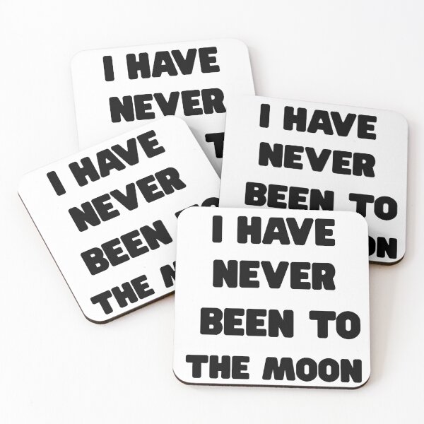 Item preview, i have never been to the moon designed and sold by AL4ACE.