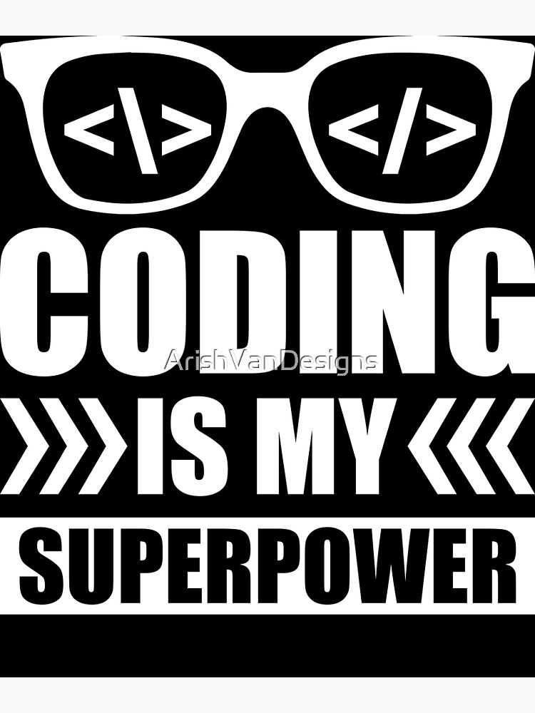 Disover Coding Is My Superpower - Funny Coding Quotes Premium Matte Vertical Poster