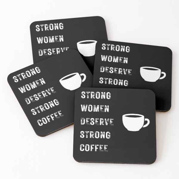 Item preview, Strong women deserve strong coffee designed and sold by dominikz96.