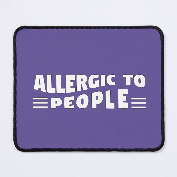 Item preview, Allergic to people designed and sold by Pattranit56.
