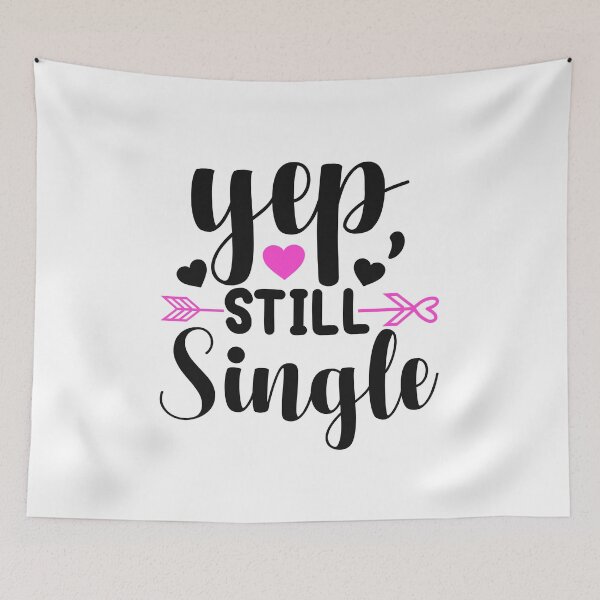 Item preview, Yep Still Single designed and sold by teamph.
