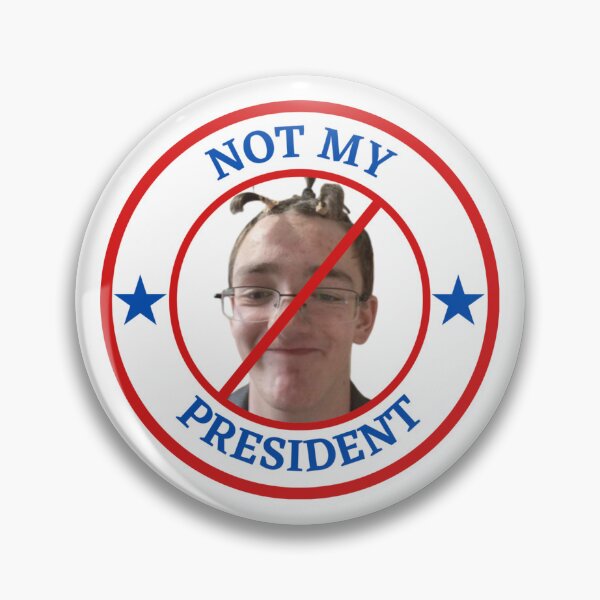Item preview, Not My President - This Random Guy Who Contacted Me On IFunny designed and sold by AntiPolitical.