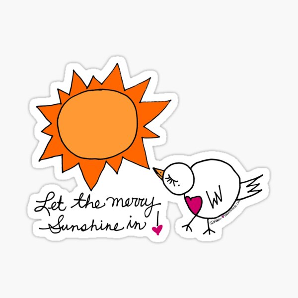 Let the Merry Sunshine In! Sticker
