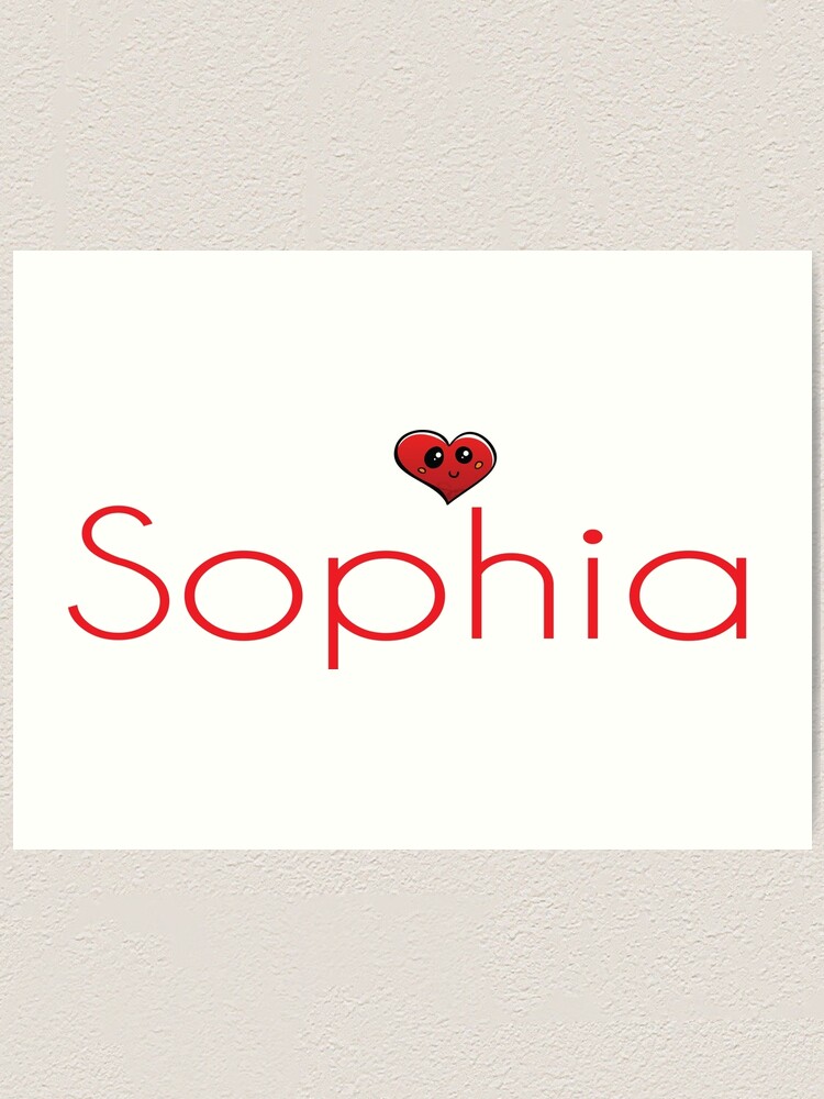 Sophia Cute Heart Name Best Sofia Ever Art Print By Projectx23 Redbubble