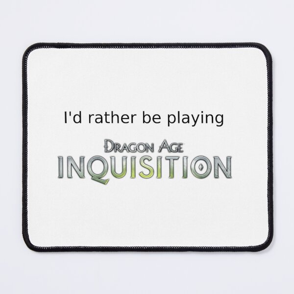Item preview, I'd rather be playing Dragon Age Inquisition designed and sold by aj4787.