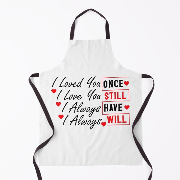 Item preview, I Loved You Then, I love You Still, Always Have, Always Will designed and sold by siizoxii.