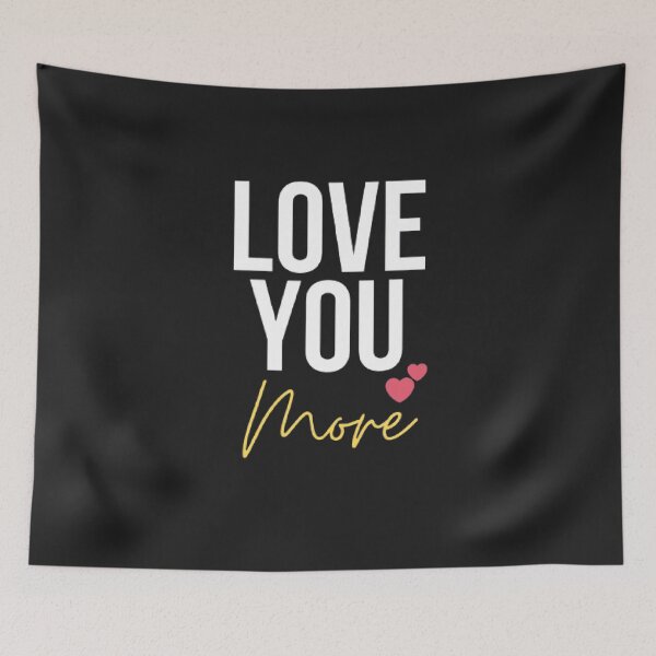 Item preview, Love you more designed and sold by Rileks.
