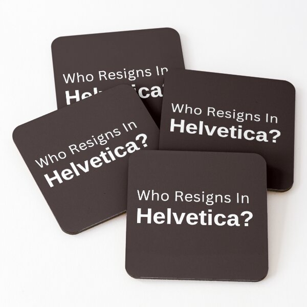 Item preview, Who Resigns In Helvetica Fun Font Humor! For you people that don't know that fonts make a big difference!  designed and sold by soflanicole.