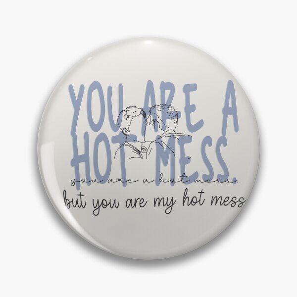 Item preview, you are a hot mess. but you are my hot mess. designed and sold by Pinu92.